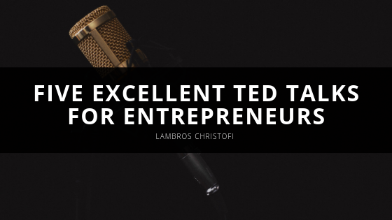 Five Excellent TED Talks for Entrepreneurs